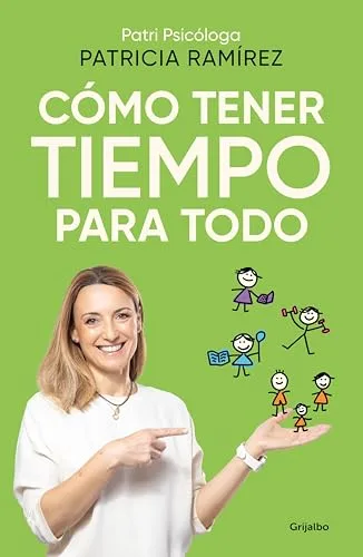 Septiembre 2024 - Cómo tener tiempo para todo de Patricia Ramírez - Desarrollo Personal