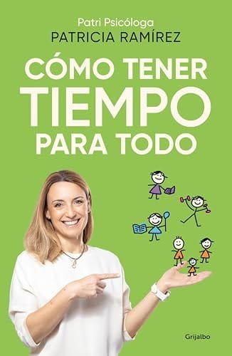 Septiembre 2024 - Cómo tener tiempo para todo de Patricia Ramírez - Desarrollo Personal
