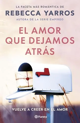 Octubre 2024 - El amor que dejamos atrás de Rebecca Yarros - Romántica