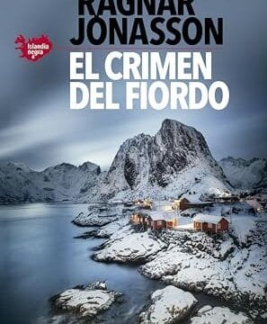 Octubre 2024 - El crimen del fiordo (Serie Islandia Negra 6) de Ragnar Jónasson - Suspense