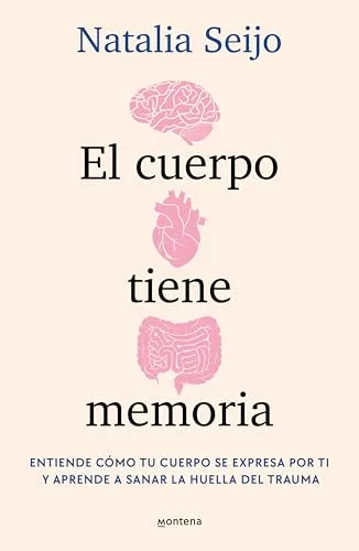 Octubre 2024 - El cuerpo tiene memoria de Natalia Seijo - Desarrollo Personal