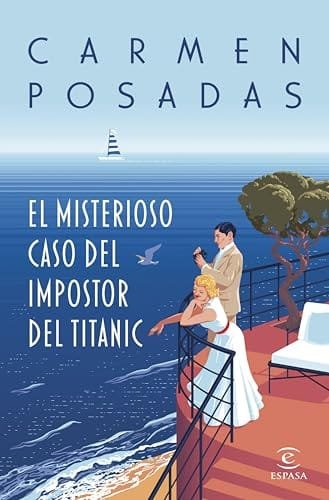 Octubre 2024 - El misterioso caso del impostor del Titanic de Carmen Posadas - Acción y Aventura