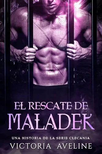 Octubre 2024 - El rescate de Maladek (Relacionado a Serie Clecania) de Victoria Aveline - Fantasía