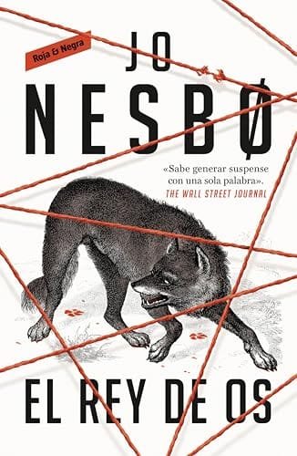 Noviembre 2024 - El rey de Os (Serie Reino n.º 2) de Jo Nesbo - Thriller Policíaco
