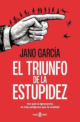 Noviembre 2024 - El triunfo de la estupidez de Jano García - Política