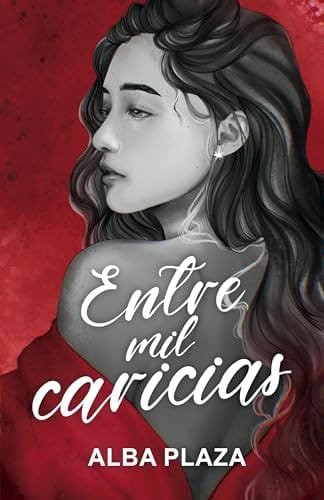 Octubre 2024 - Entre Mil Caricias de Alba Plaza - Literatura y Ficción