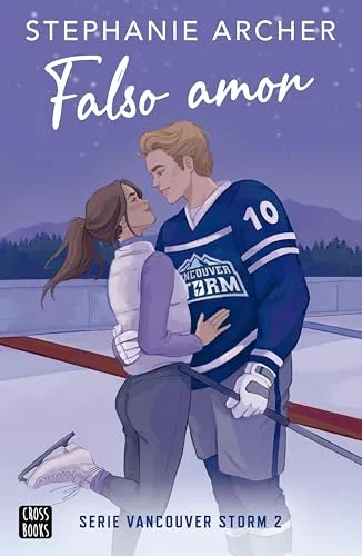 Octubre 2024 - Falso amor (Serie Vancouver Storm n.º 2) de Stephanie Archer - Romántica