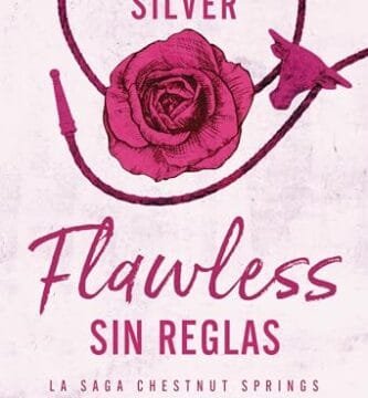 Octubre 2024 - Flawless sin reglas (Serie Chestnut Springs n.º 1) de Elsie Silver - Romántica