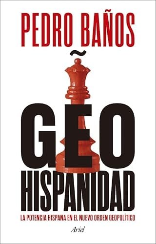 Octubre 2024 - Geohispanidad de Pedro Baños - Política