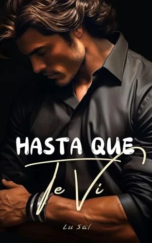 Septiembre 2024 - Hasta que te vi de Lu Sal - Romántica