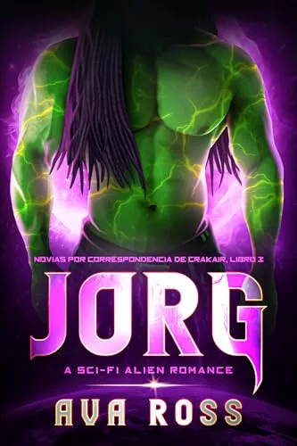 Octubre 2024 - Jorg (Novias por correo de Crakair n.º 3) de Ava Ross - Ciencia Ficción