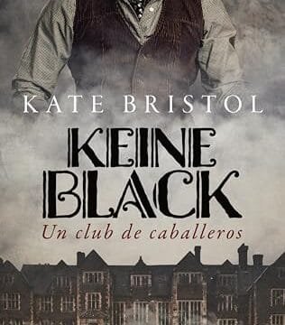 Octubre 2024 - Keine Black. Un club de caballeros de Kate Bristol - Romántica