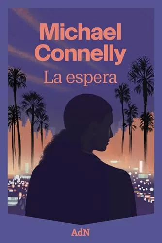 Noviembre 2024 - La espera de Michael Connelly - Thriller Policíaco