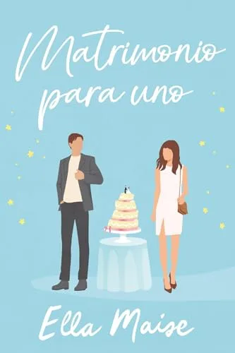 Noviembre 2024 - Matrimonio para uno de Ella Maise - Romántica