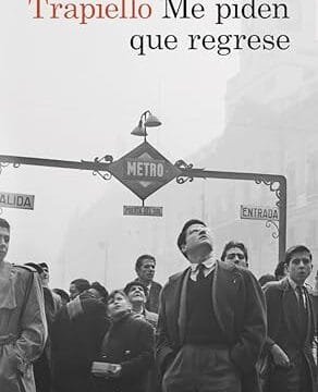 Octubre 2024 - Me piden que regrese de Andrés Trapiello - Ficción Histórica