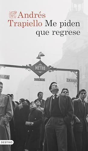 Octubre 2024 - Me piden que regrese de Andrés Trapiello - Ficción Histórica