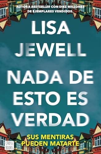 Septiembre 2024 - Nada de esto es verdad de Lisa Jewell - Thriller Policíaco