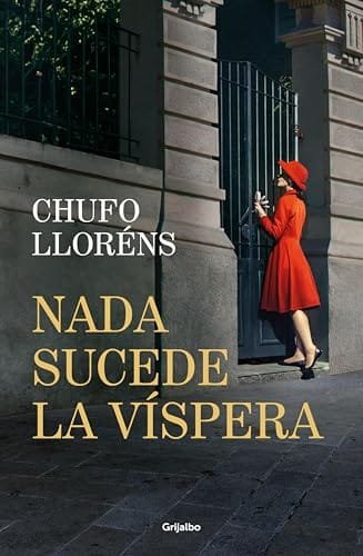 Noviembre 2024 - Nada sucede la víspera de Chufo Lloréns - Ficción Histórica