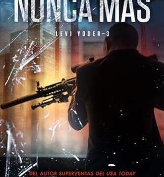 Noviembre 2024 - Nunca más (Un thriller de Levi Yoder n.º 3) de M.A. Rothman - Thriller Policíaco