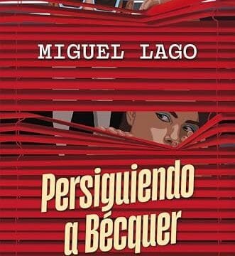 Octubre 2024 - Persiguiendo a Bécquer de Miguel Lago - Suspense