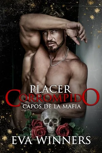 Octubre 2024 - Placer Corrompido (Capos de la Mafia) de Eva Winners - Romántica