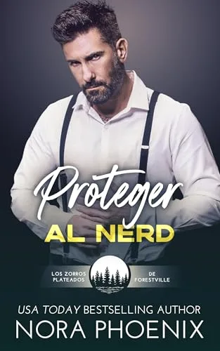 Noviembre 2024 - Proteger al Nerd (Los Zorros Plateados de Forestville n.º 4) de Nora Phoenix - Romántica