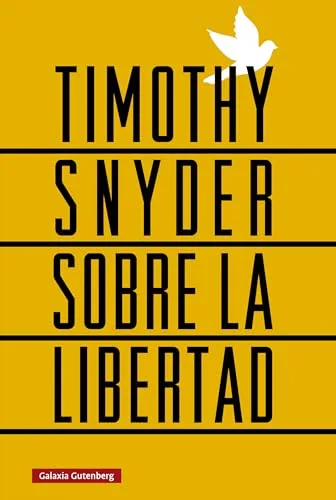 Octubre 2024 - Sobre la libertad de Timothy Snyder - Sociedad y Cultura