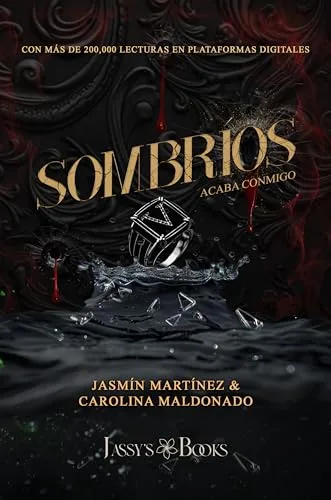 Octubre 2024 - Sombríos. Acaba Conmigo de Jasmín Martínez y Carolina Maldonado - Romántica