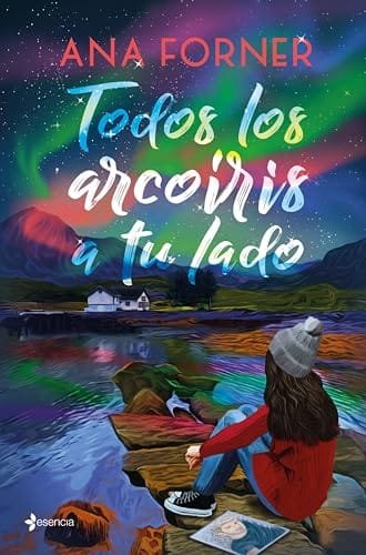 Octubre 2024 - Todos los arcoíris a tu lado de Ana Forner - Romántica