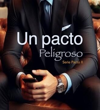 Octubre 2024 - Un Pacto Peligroso (Serie Pacto I n.º 2) de A.M. Silva - Romántica