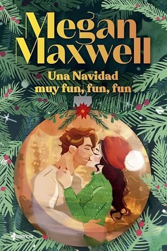 Noviembre 2024 - Una Navidad muy fun, fun, fun de Megan Maxwell - Romántica