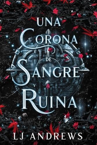 Octubre 2024 - Una corona de sangre y ruina de LJ Andrews - Fantasía