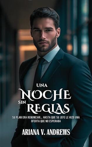 Septiembre 2024 - Una noche sin reglas (Lidiando con el jefe) de Ariana V. Andrews - Romántica