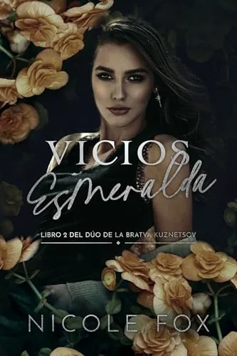 Octubre 2024 - Vicios Esmeralda (La Bratva Kuznetsov n.º 2) de Nicole Fox - Romántica