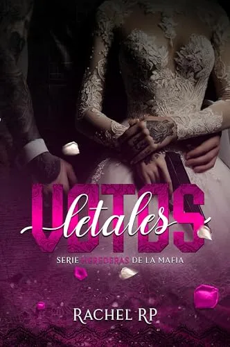 Octubre 2024 - Votos Letales (Serie Herederas de la mafia n.º 1) de Rachel RP - Romántica