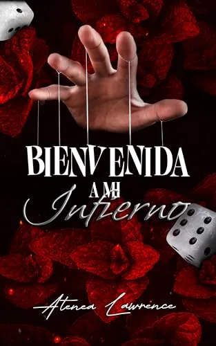 Octubre 2024 - Bienvenida a mi infierno de Atenea Lawrence - Romántica