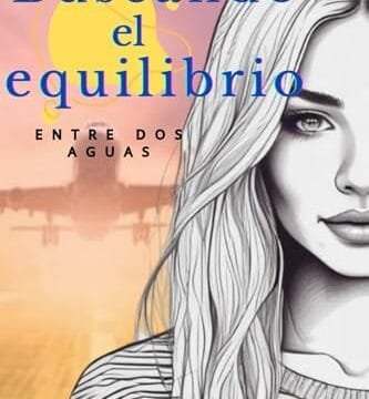 Noviembre 2024 - Buscando el equilibrio. Entre dos aguas (Serie Buscando el equilibrio n.º 2) de Carmen Pérez - Romántica