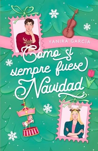 Noviembre 2024 - Como si siempre fuese Navidad de Yanira García - Romántica