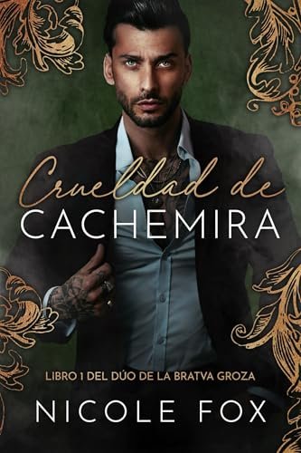 Noviembre 2024 - Crueldad de Cachemira (Bilogía La Bratva Groza n.º 1) de Nicole Fox - Romántica