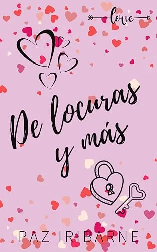 Octubre 2024 - De locuras y más (Trilogía Locura de amor n.º 3) de Paz Iribarne - Romántica