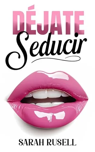 Noviembre 2024 - Déjate seducir de Sarah Rusell - Romántica