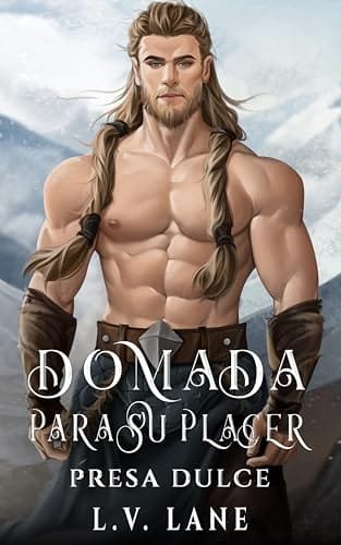 Noviembre 2024 - Domada para su placer (Serie Presa Dulce n.º 2) de L.V. Lane - Romántica