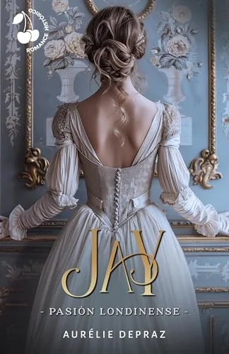 Octubre 2024 - Jay Pasión londinense de Aurélie Depraz - Romántica