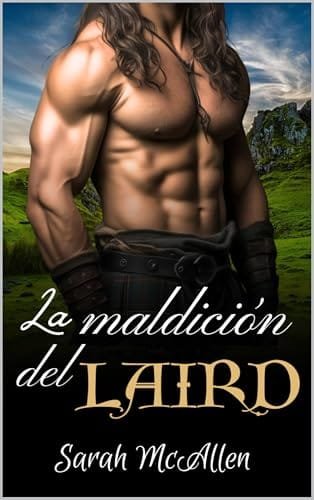 Noviembre 2024 - La maldición del LAIRD (Serie Lairds de las Highlands n.º 3) de Sarah McAllen - Romántica