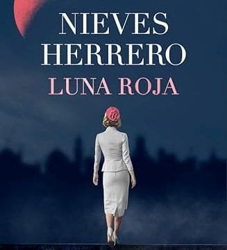 Noviembre 2024 - Luna roja de Nieves Herrero - Literatura y Ficción