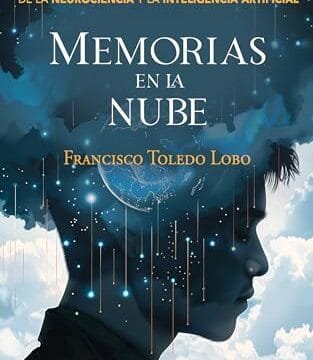 Noviembre 2024 - Memorias en la nube de Francisco Toledo Lobo - Ciencia Ficción