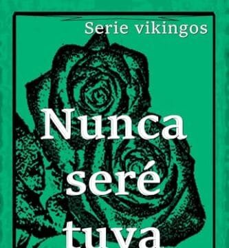 Noviembre 2024 - Nunca seré tuya de Sophie Saint Rose - Romántica