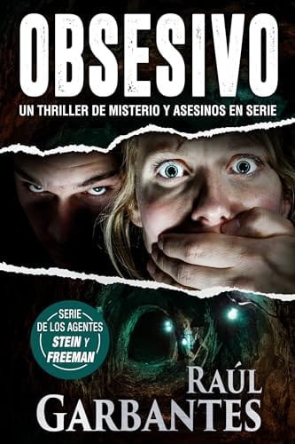 Noviembre 2024 - Obsesivo (Serie Agentes del FBI Julia Stein y Hans Freeman n.º 8) de Raúl Garbantes - Thriller Policíaco