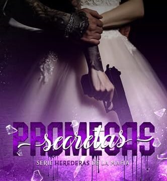 Diciembre 2024 - Promesas secretas (Serie Herederas de la mafia n.º 2) de Rachel RP - Romántica