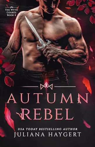 Noviembre 2024 - Rebelde de Otoño (Serie Las Cortes de Wyth n.º 4) de Juliana Haygert - Romántica